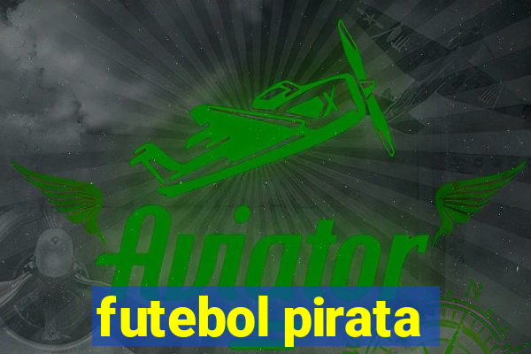 futebol pirata